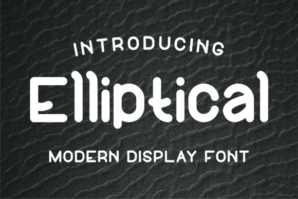 Elliptical: A Display Font That Lifts Digital Layouts
