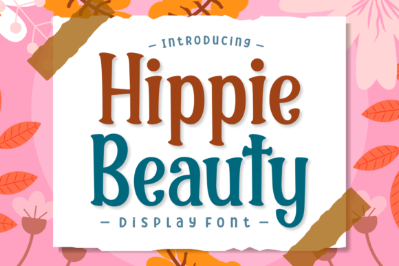 Hippie Beauty: A Bold Display Font for Scroll-Stopping Campaigns